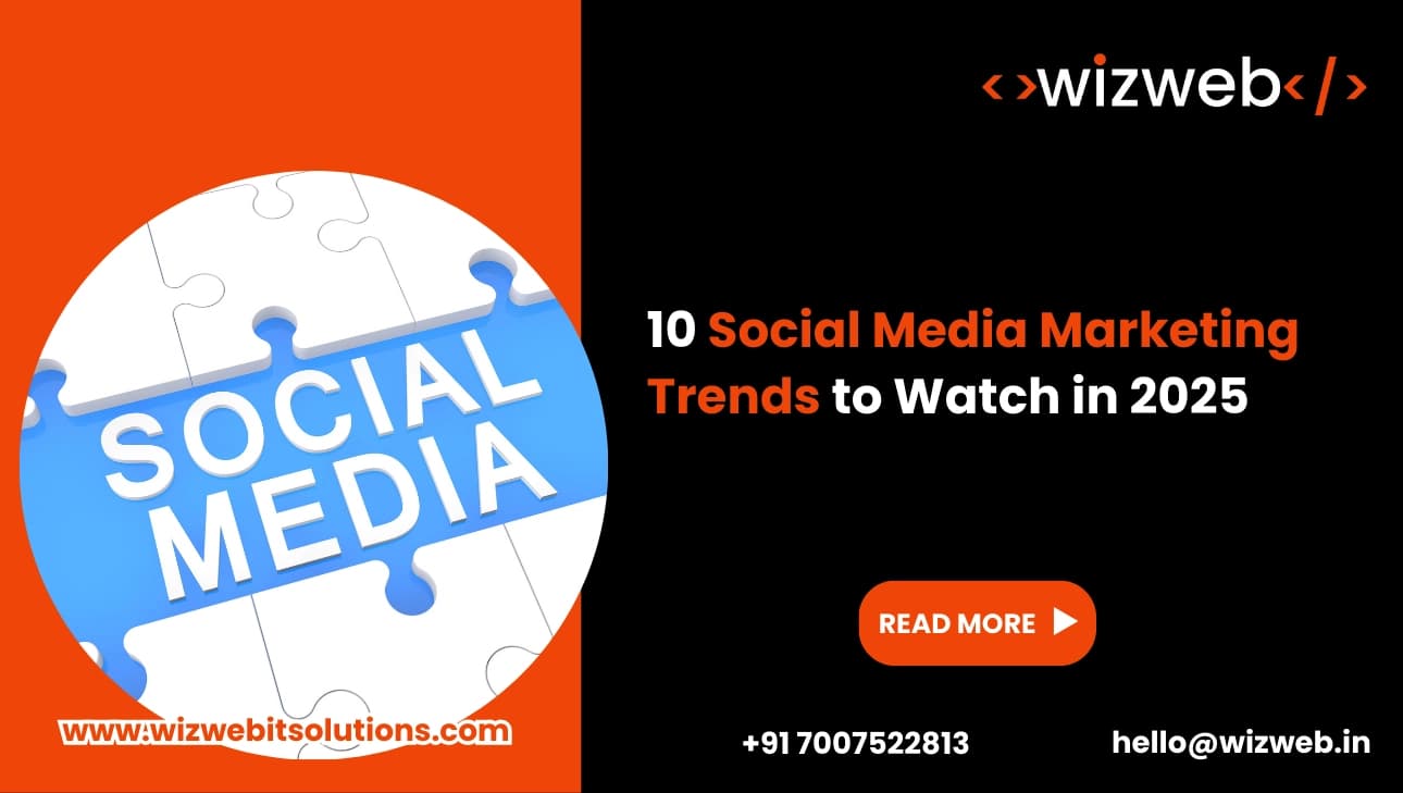 10 Social Media Marketing Trends to Watch in 2025