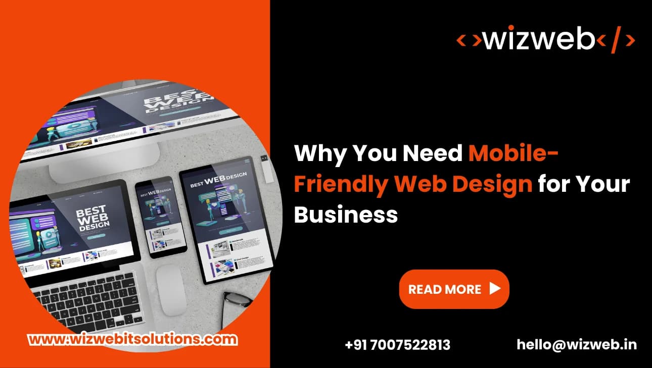 Why You Need Mobile-Friendly Web Design for Your Business