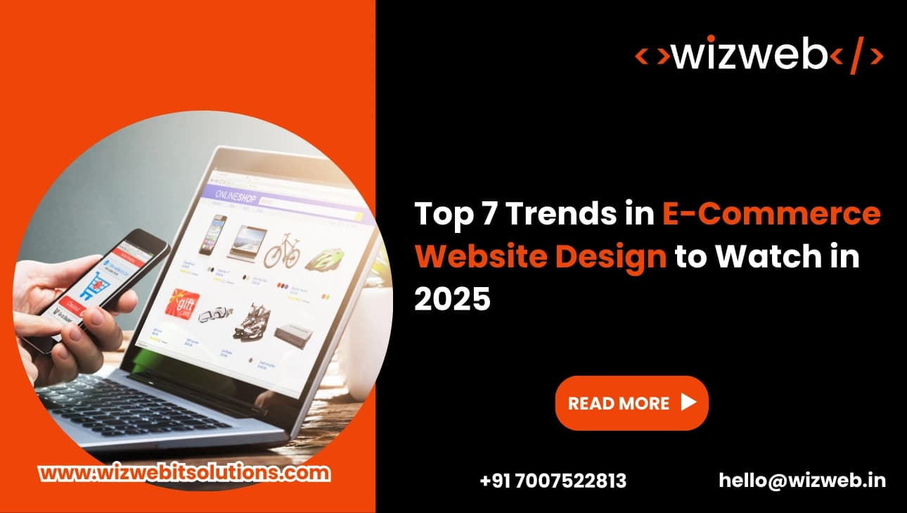 Top 7 Trends in E-Commerce Website Design to Watch in 2025