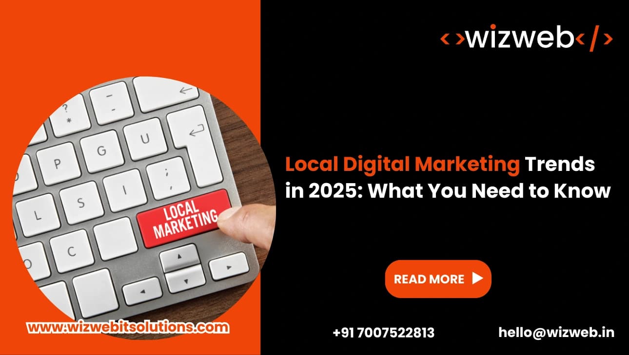 Local Digital Marketing Trends in 2025: What You Need to Know