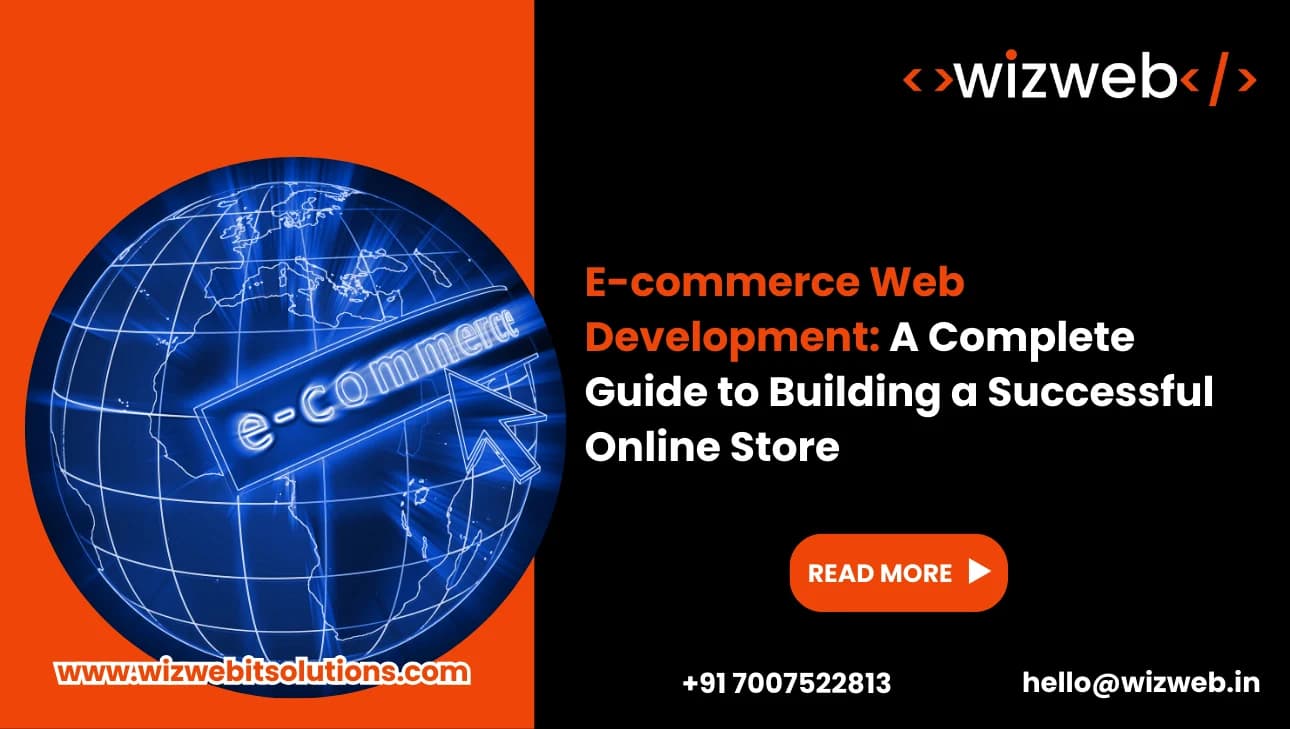 E-commerce Web Development: A Complete Guide to Building a Successful Online Store