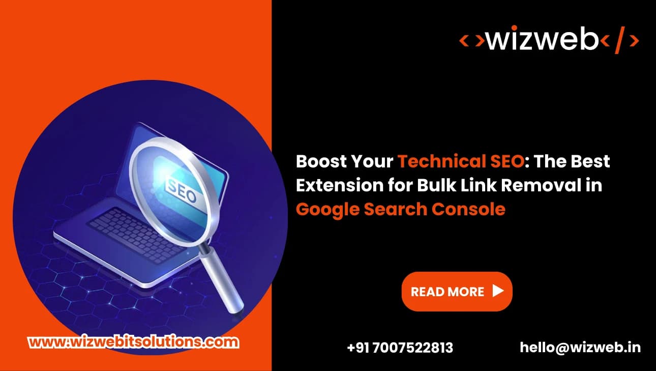 Boost Your Technical SEO: The Best Extension for Bulk Link Removal in Google Search Console