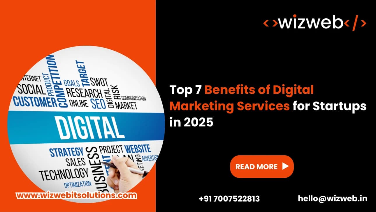 Top 7 Benefits of Digital Marketing Services for Startups in 2025