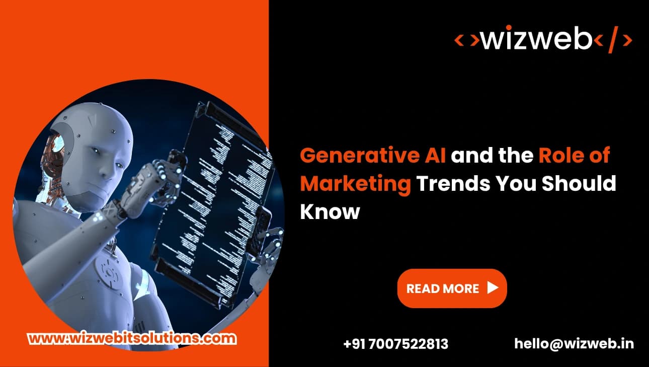 Generative AI and the Role of Marketing Trends You Should Know