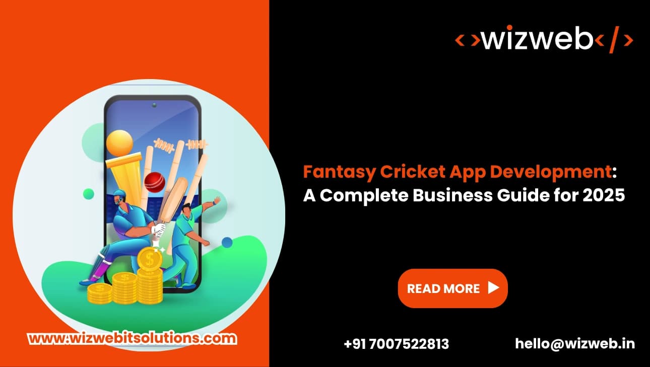Fantasy Cricket App Development: A Complete Business Guide for 2025