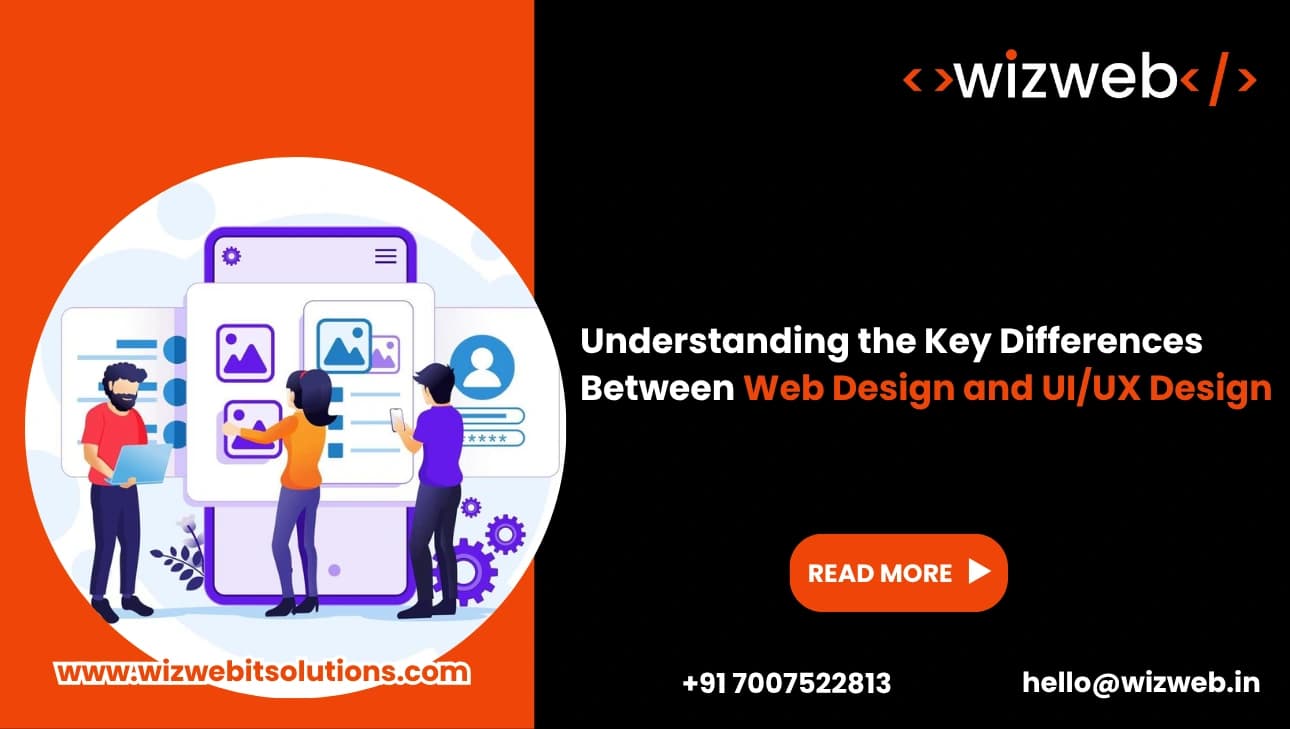 Understanding the Key Differences Between Web Design and UI/UX Design