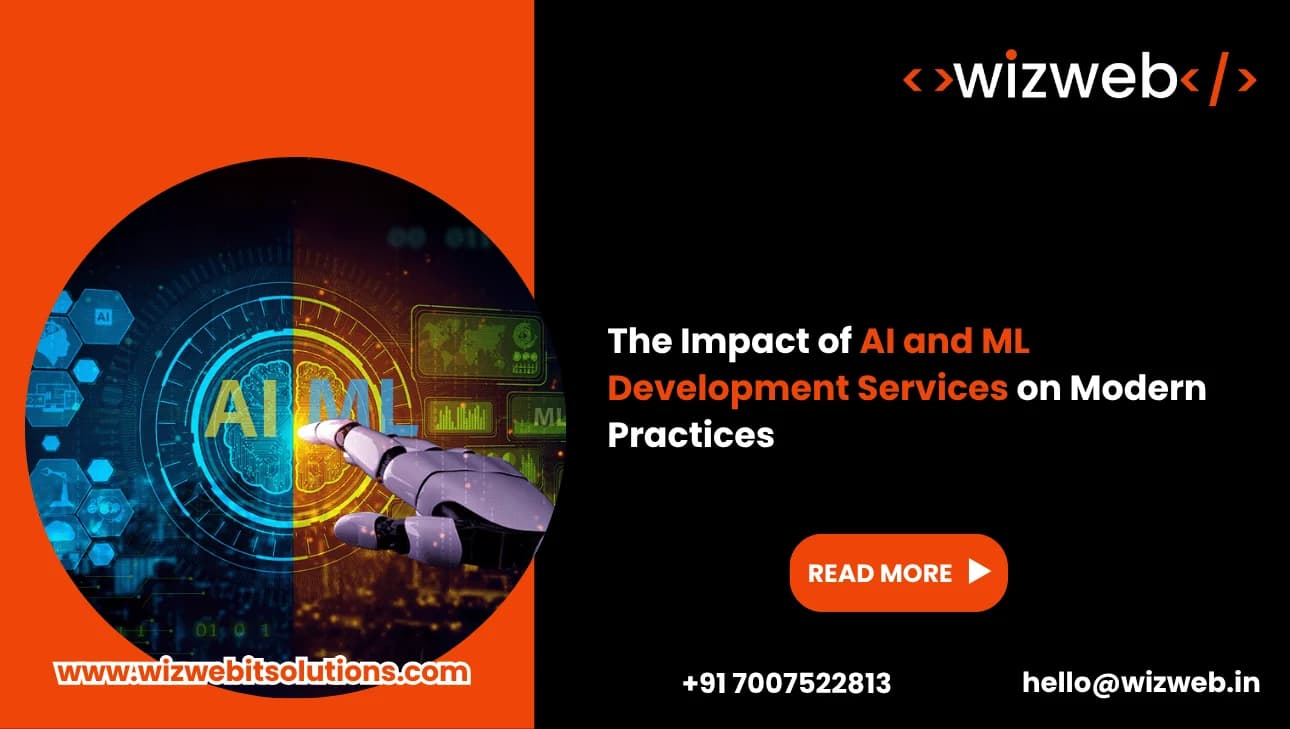 The Impact of AI and ML Development Services on Modern Practices