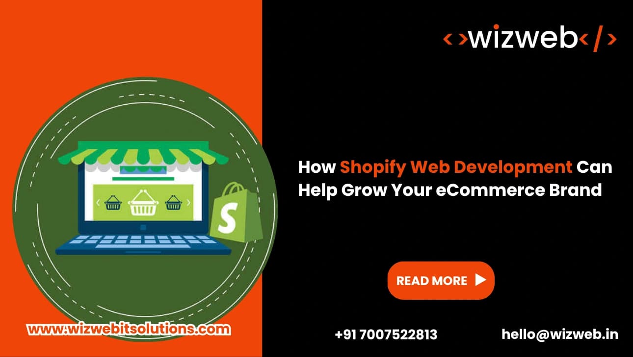 How Shopify Web Development Can Help Grow Your eCommerce Brand