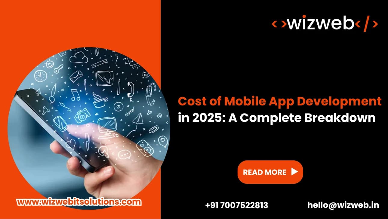 Cost of Mobile App Development in 2025: A Complete Breakdown