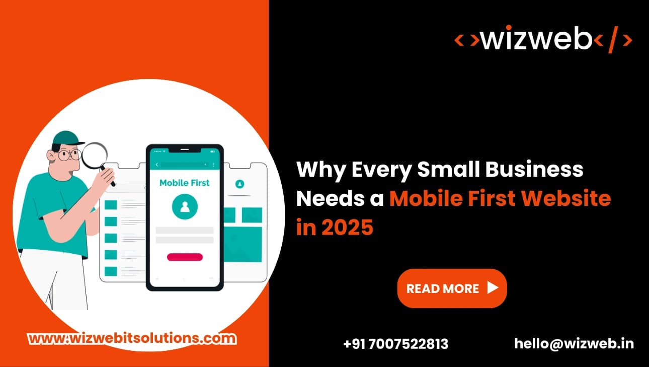 Why Every Small Business Needs a Mobile First Website in 2025
