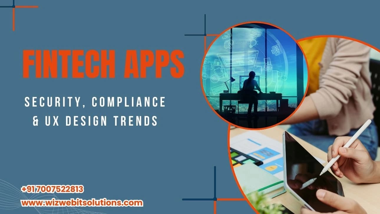 Fintech Apps: Security, Compliance and UX Design Trends